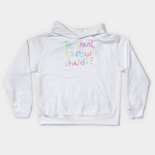 Be trans throw hands Kids Hoodie